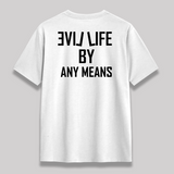 (WHITE) BY ANY MEANS SHIRT